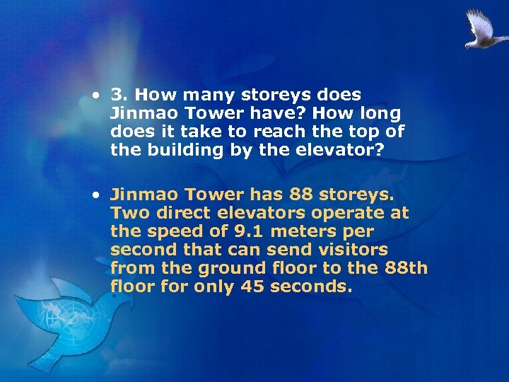  • 3. How many storeys does Jinmao Tower have? How long does it
