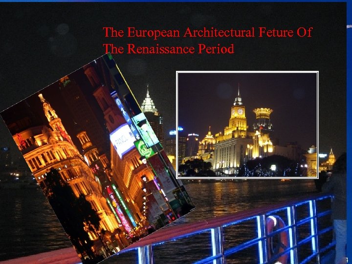 The European Architectural Feture Of The Renaissance Period 2018/3/20 84 