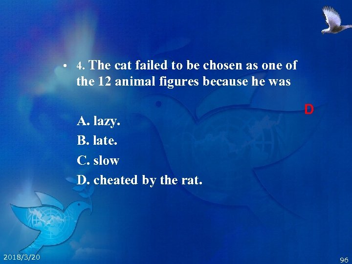  • 4. The cat failed to be chosen as one of the 12