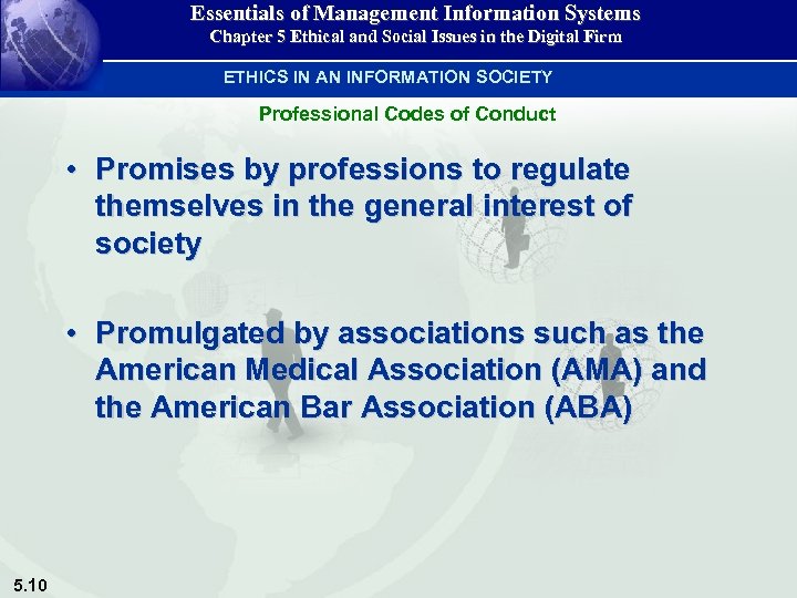 Essentials of Management Information Systems Chapter 5 Ethical and Social Issues in the Digital