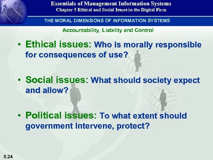 Essentials of Management Information Systems Chapter 5 Ethical and Social Issues in the Digital
