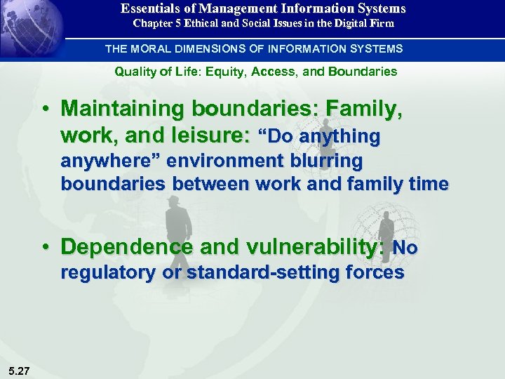Essentials of Management Information Systems Chapter 5 Ethical and Social Issues in the Digital