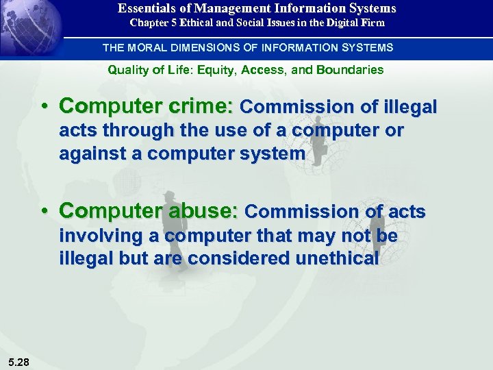 Essentials of Management Information Systems Chapter 5 Ethical and Social Issues in the Digital