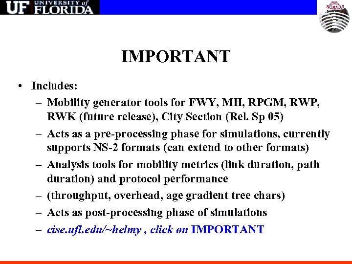 IMPORTANT • Includes: – Mobility generator tools for FWY, MH, RPGM, RWP, RWK (future