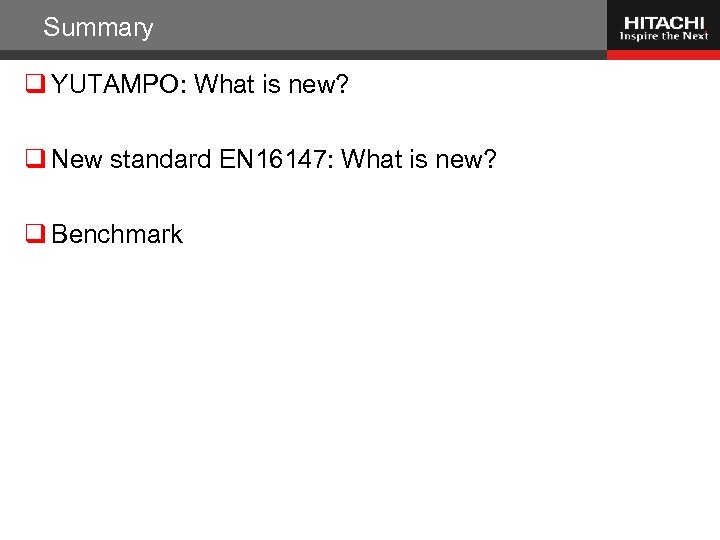 Summary q YUTAMPO: What is new? q New standard EN 16147: What is new?