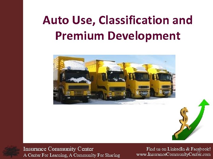 Auto Use, Classification and Premium Development Insurance Community Center A Center For Learning, A