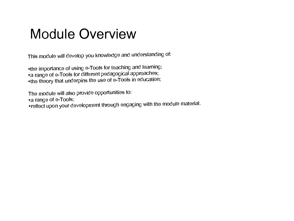Module Overview This module will develop you knowledge and understanding of: • the importance