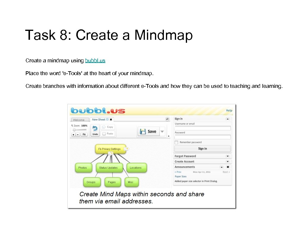 Task 8: Create a Mindmap Create a mindmap using bubbl. us Place the word
