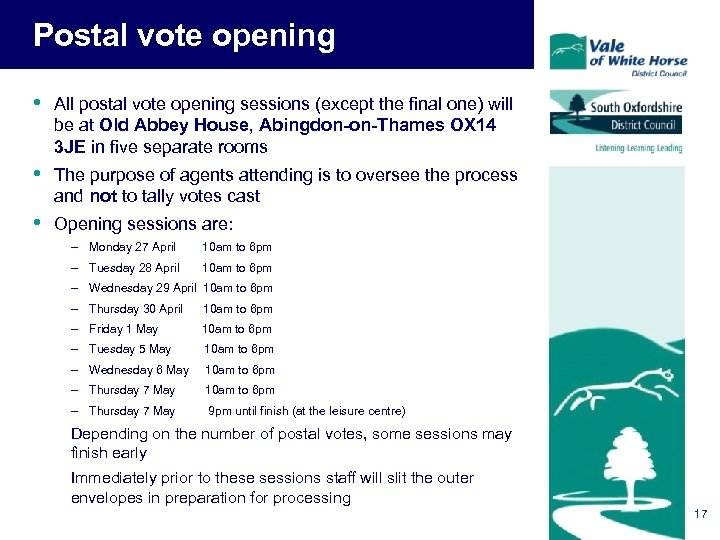 Postal vote opening • All postal vote opening sessions (except the final one) will