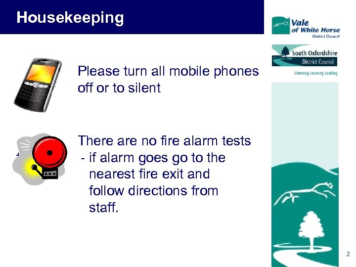 Housekeeping Please turn all mobile phones off or to silent today There are no