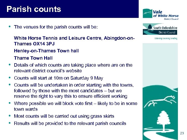 Parish counts • The venues for the parish counts will be: White Horse Tennis