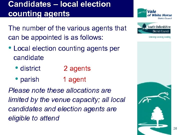 Candidates – local election counting agents The number of the various agents that can