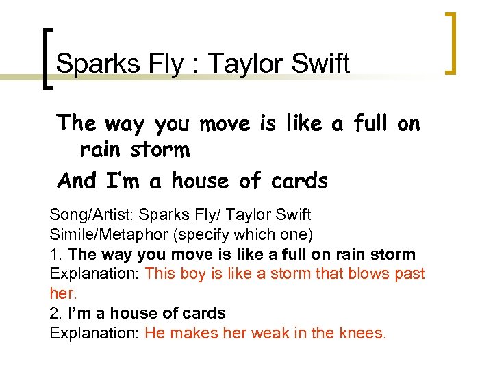 Sparks Fly : Taylor Swift The way you move is like a full on