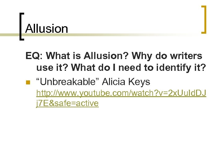 Allusion EQ: What is Allusion? Why do writers use it? What do I need