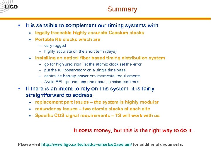 Summary § It is sensible to complement our timing systems with » legally traceable