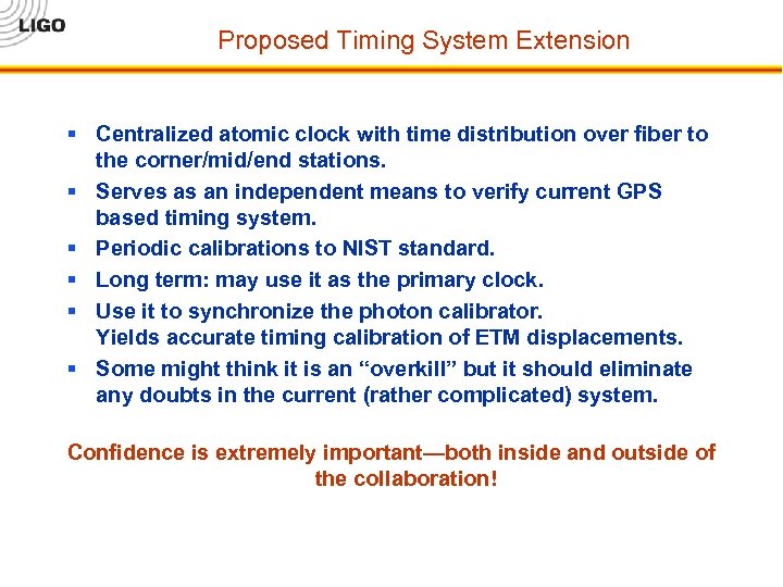 Proposed Timing System Extension § Centralized atomic clock with time distribution over fiber to