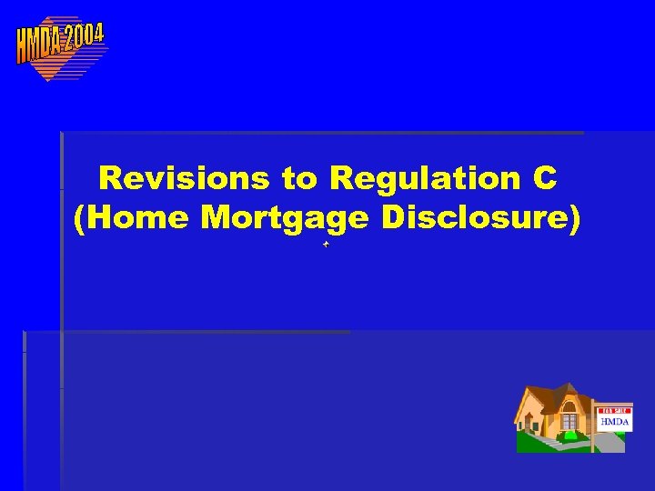 Revisions to Regulation C (Home Mortgage Disclosure) 