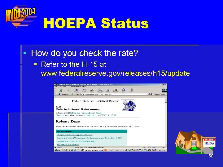 HOEPA Status § How do you check the rate? § Refer to the H-15