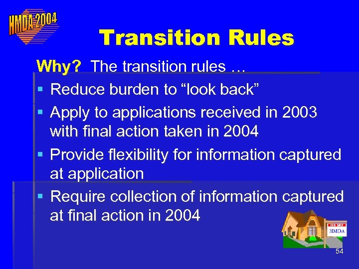 Transition Rules Why? The transition rules … § Reduce burden to “look back” §