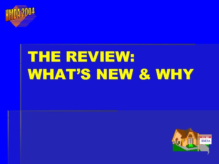 THE REVIEW: WHAT’S NEW & WHY 7 