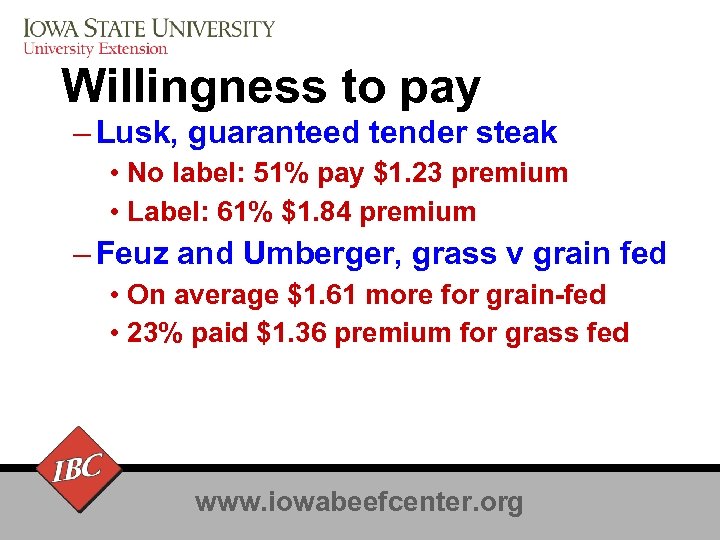 Willingness to pay – Lusk, guaranteed tender steak • No label: 51% pay $1.