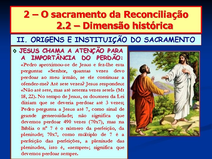 2 – O sacramento da Reconciliação 2. 2 – Dimensão histórica II. ORIGENS E