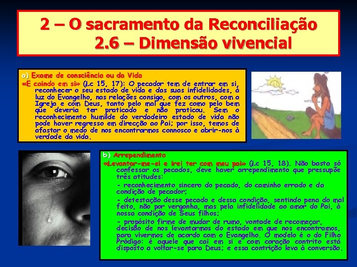 2 – O sacramento da Reconciliação 2. 6 – Dimensão vivencial a) Exame de