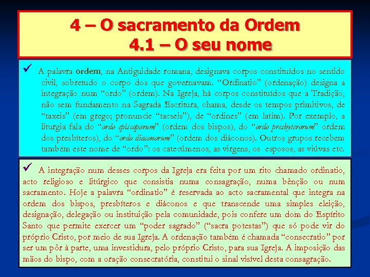 4 – O sacramento da Ordem 4. 1 – O seu nome A palavra
