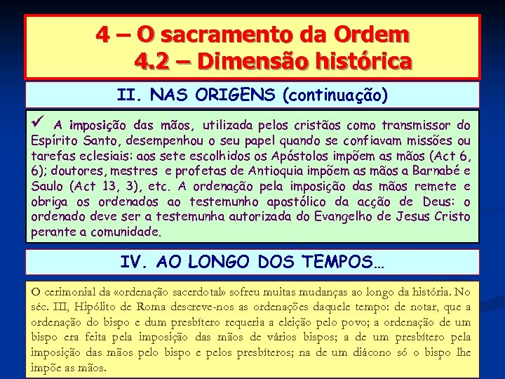 4 – O sacramento da Ordem 4. 2 – Dimensão histórica II. NAS ORIGENS