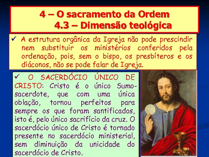 4 – O sacramento da Ordem 4. 3 – Dimensão teológica A estrutura orgânica