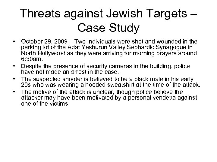 Threats against Jewish Targets – Case Study • October 29, 2009 – Two individuals