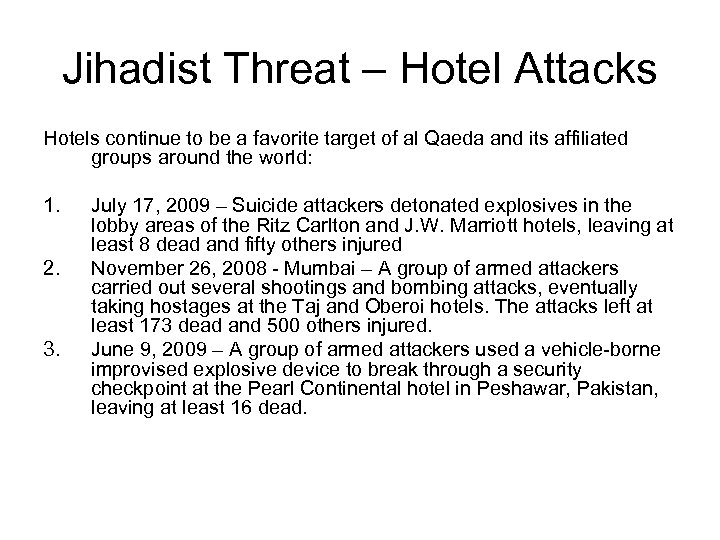 Jihadist Threat – Hotel Attacks Hotels continue to be a favorite target of al