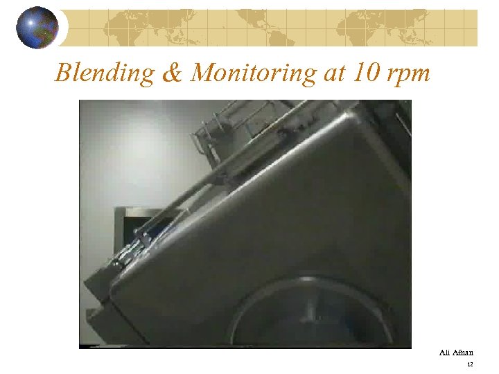 Blending & Monitoring at 10 rpm Ali Afnan 12 