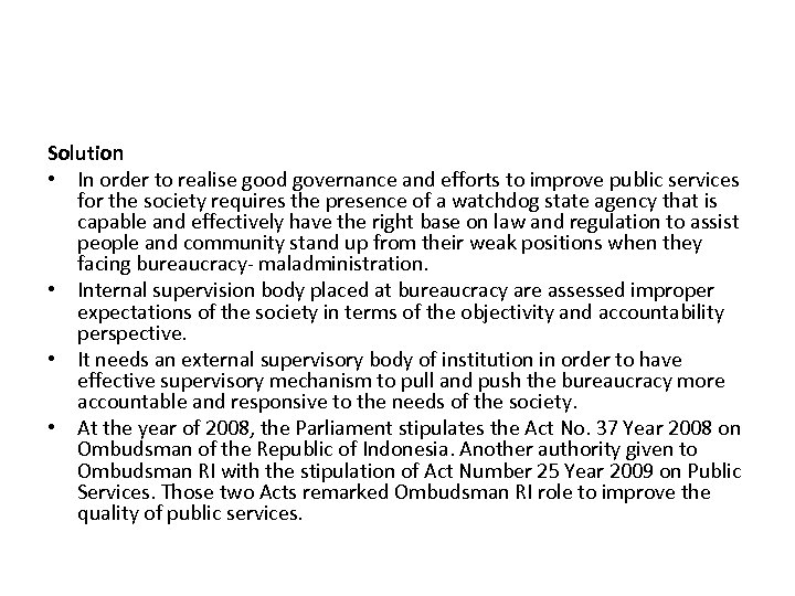 Solution • In order to realise good governance and efforts to improve public services