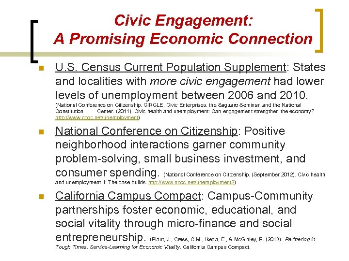 Civic Engagement: A Promising Economic Connection n U. S. Census Current Population Supplement: States
