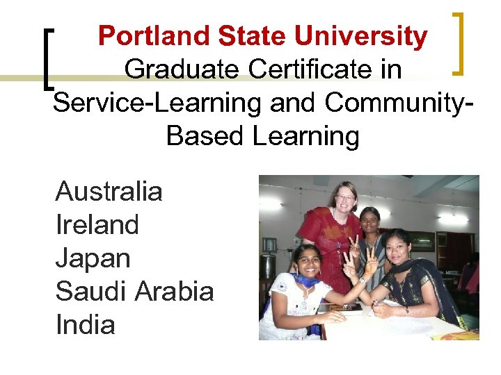 Portland State University Graduate Certificate in Service-Learning and Community. Based Learning Australia Ireland Japan