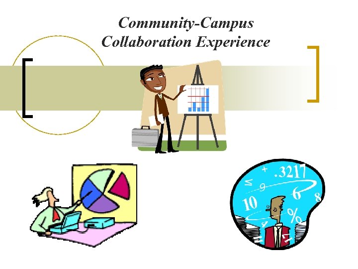 Community-Campus Collaboration Experience 