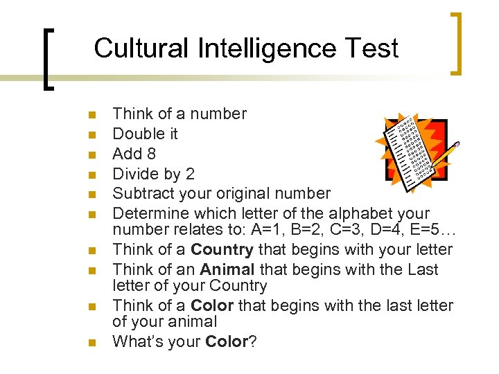 Cultural Intelligence Test n n n n n Think of a number Double it