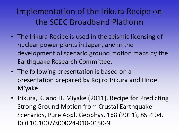 Implementation of the Irikura Recipe on the SCEC Broadband Platform • The Irikura Recipe