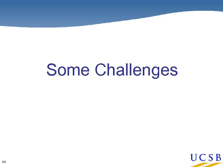 Some Challenges 43 