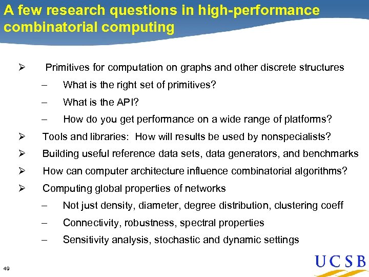A few research questions in high-performance combinatorial computing Ø Primitives for computation on graphs