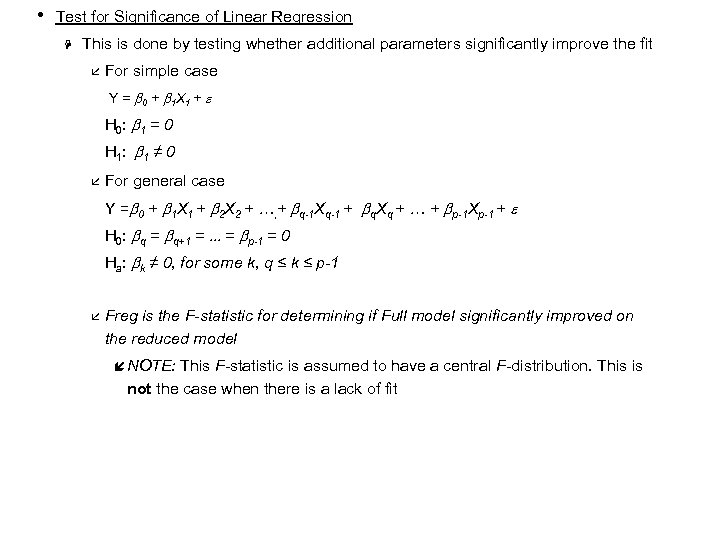  • Test for Significance of Linear Regression H This is done by testing