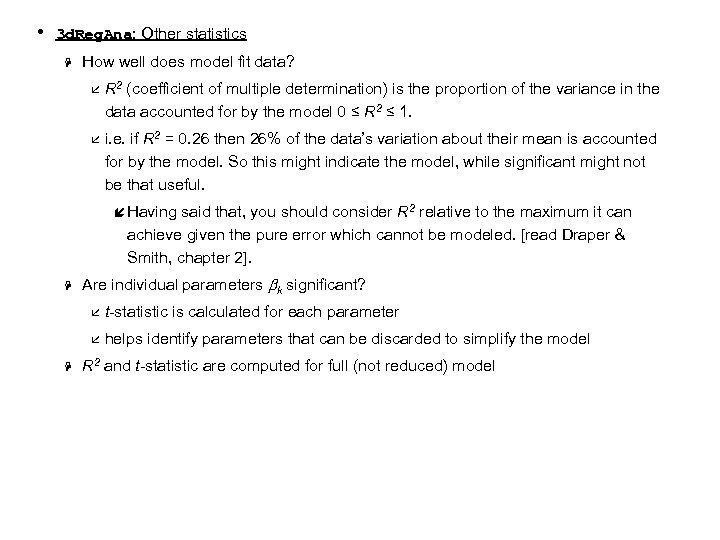  • 3 d. Reg. Ana: Other statistics H How well does model fit