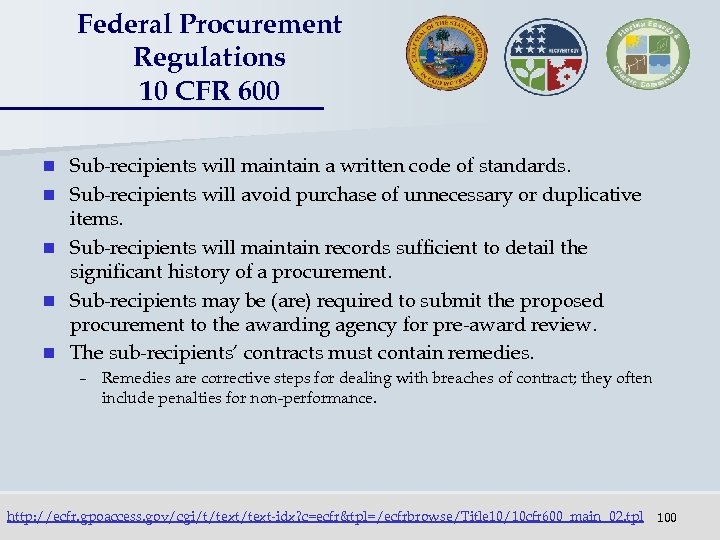 Federal Procurement Regulations 10 CFR 600 n n n Sub-recipients will maintain a written