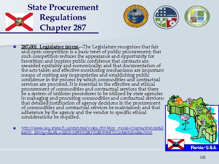 State Procurement Regulations Chapter 287 n 287. 001 Legislative intent. --The Legislature recognizes that