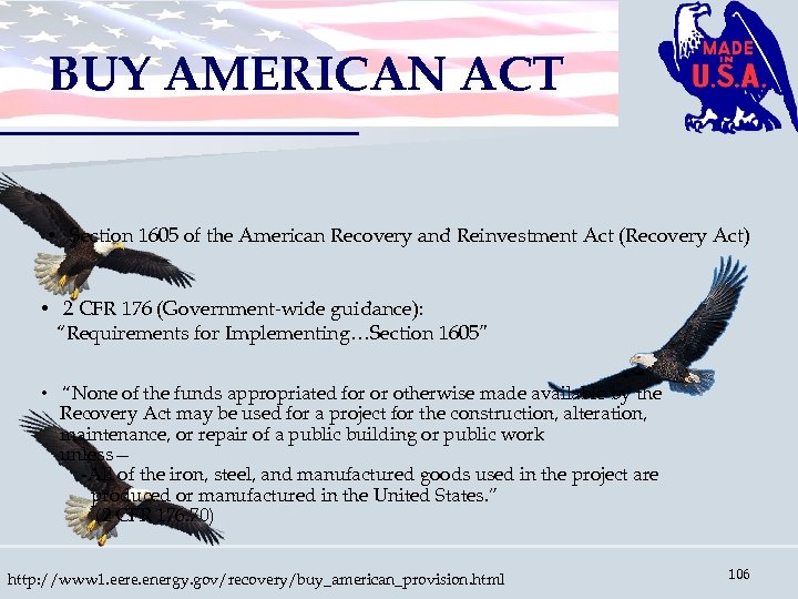 BUY AMERICAN ACT • Section 1605 of the American Recovery and Reinvestment Act (Recovery