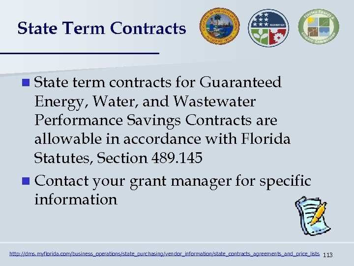 State Term Contracts n State term contracts for Guaranteed Energy, Water, and Wastewater Performance