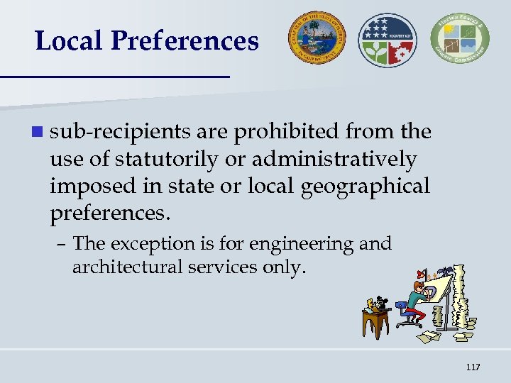 Local Preferences n sub-recipients are prohibited from the use of statutorily or administratively imposed