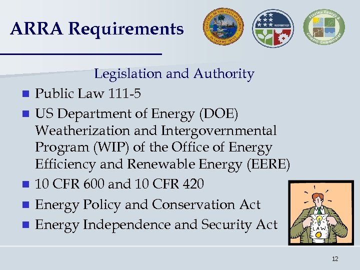 ARRA Requirements n n n Legislation and Authority Public Law 111 -5 US Department