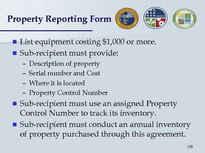 Property Reporting Form List equipment costing $1, 000 or more. n Sub-recipient must provide: